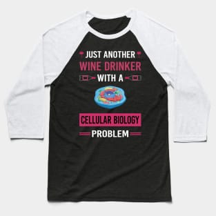 Wine Drinker Cell Cellular Biology Biologist Baseball T-Shirt